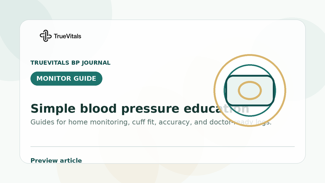 TrueVitals BP Journal preview image for How to Choose a Blood Pressure Monitor Cuff That Actually Fits